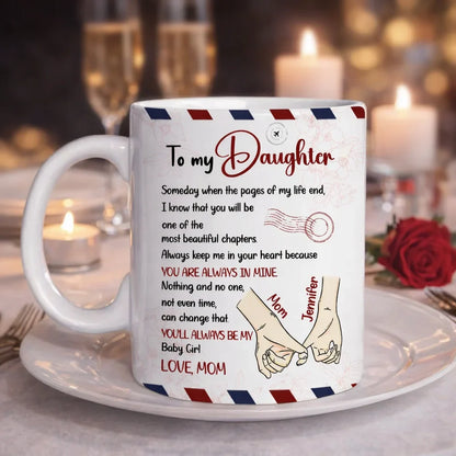 To My Daughter Ceramic Mug, Personalized Sweet Message, Cute Handholding Art, Unique Gift For Daughter