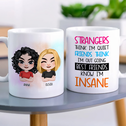 Strangers Think I'm Quiet, Personalized Mug, Gift For Friends
