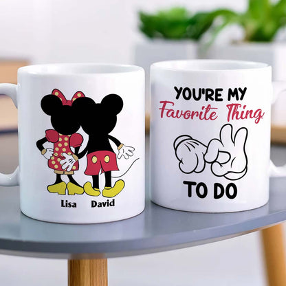 Couple You're My Favorite Thing To Do, Personalized Funny Mug