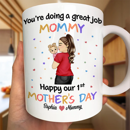 You're Doing a Great Job Mommy Personalized Two-Tone Mug, Happy Mother's Day Gift For Wife, Heartfelt Gift for New Moms, Customizable White Ceramic Mug & Two-Tone Mug