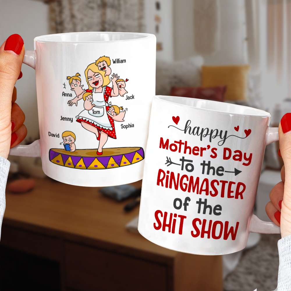 Happy Mother's Day To The Ringmaster Of The Shit Show Mug - 01natn050423hh