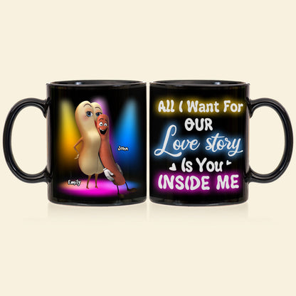 All I Want For Our Love Story Is You Inside Me, Gift For Couple, Personalized Mug, Naughty Couple Mug, Couple Gift