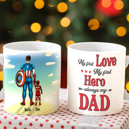 My First Love My First Hero Always My Dad Personalized Family Mug, Gift For Dad/Mom