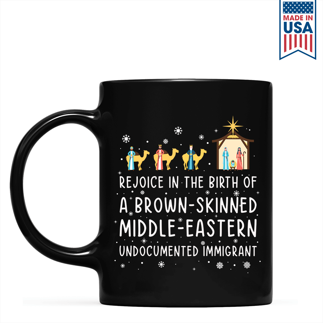 Rejoice In The Birth Of A Brown-Skinned Middle-Eastern Undocumented Immigrant Book Lovers Gift Mug