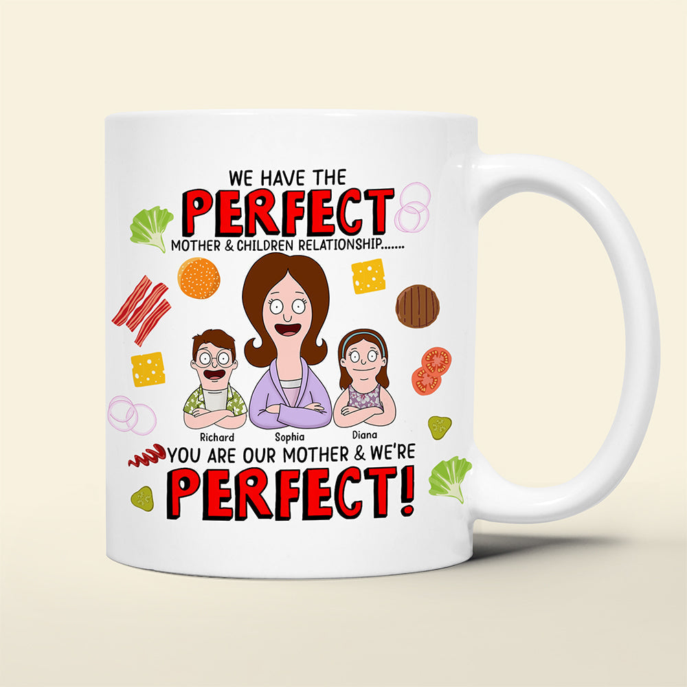 Personalized Gifts For Mom Coffee Mug You're Our Mother And We're Perfect 01TOQN120325HG