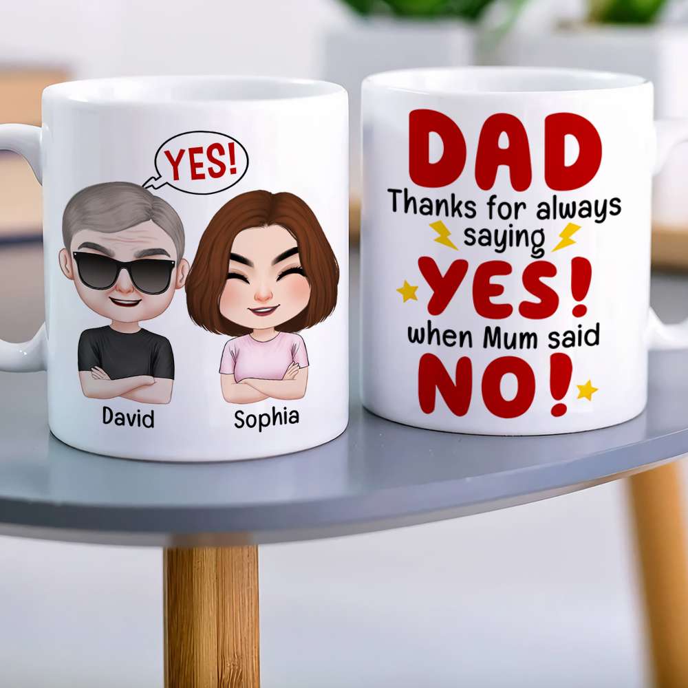 Personalized Coffee Mug - Dad thanks for always saying yes