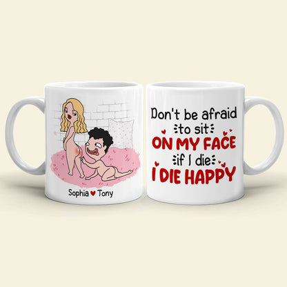 Don't Be Afraid To Sit On My Face Personalized Funny Coffee Mug Gift For Couple