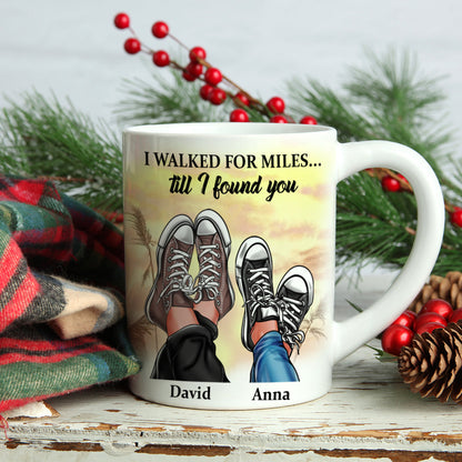 I Walked For Miles Till I Found You Personalized Couple Mug, Gift For Couple