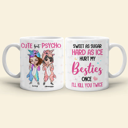 Sweet As Sugar Hard As Ice Hurt My Besties Once I'll Kill You Twice, Unicorn Mug Christmas Gift For Besties