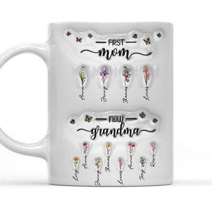 First Mom Now Grandma Version 2 - Personalized 3D Inflated Effect Ceramic Mug - Gift For Mom, Grandma, Mother's Day NA94