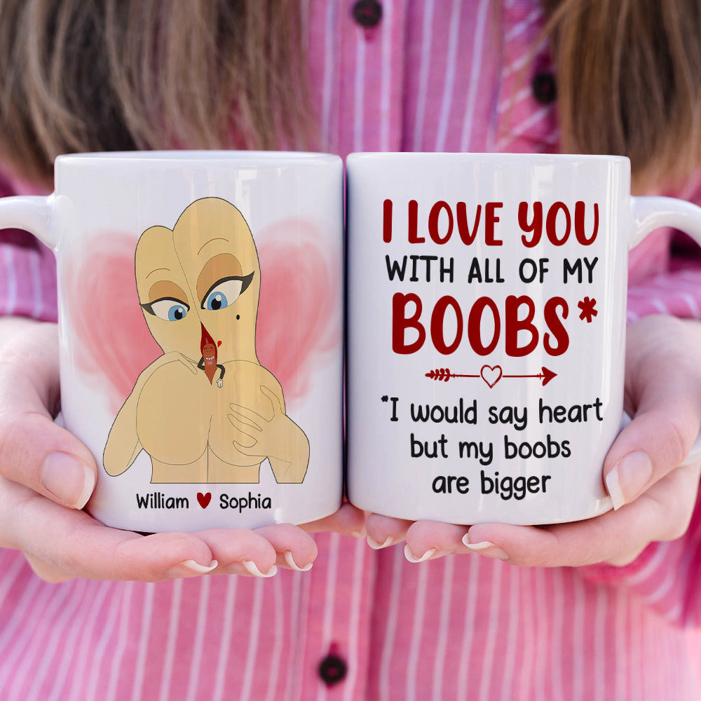 I Love You With All My Boobs Personalized Mug, Funny Couple Gift