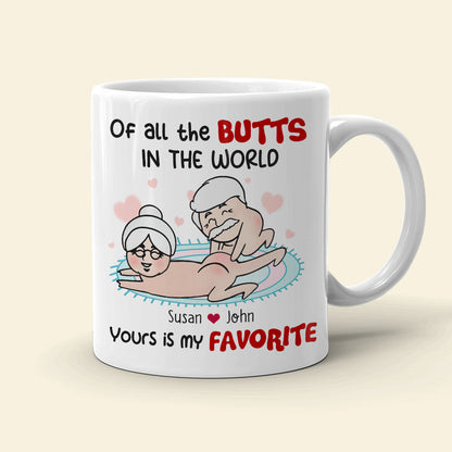 Of All The Butts In The World Yours Is My Favorite Personalized Funny Couple Mug, Gift For Couple
