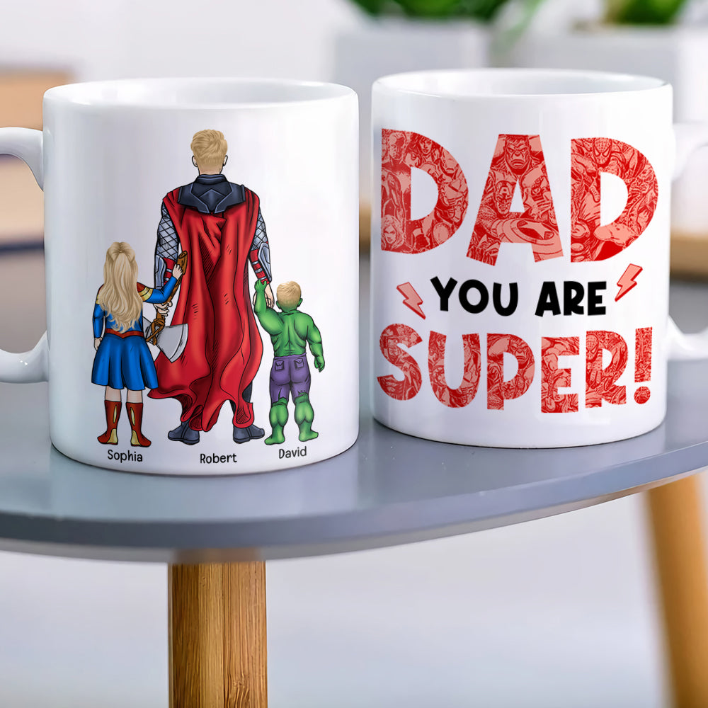 Dad You Are Super Personalized Coffee Mug DR-WHM-06dnqn180523tm