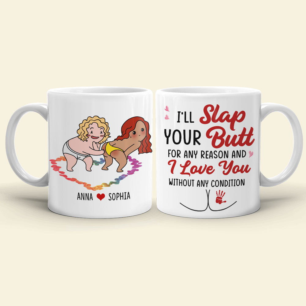I Just Want To Slap Your Butt For Any Reason, Funny Personalized Couple Coffee Mug, Gift For Him/Her