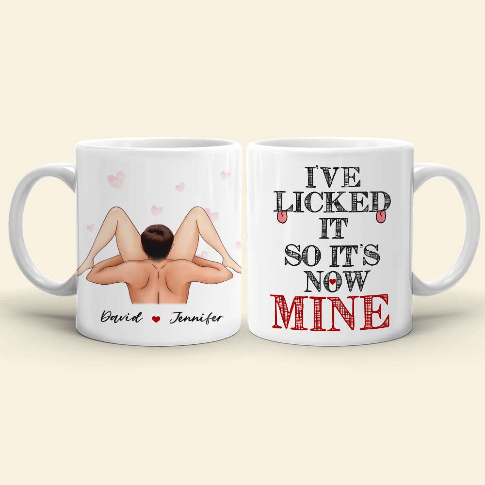 I Licked It So It's Now Mine, Gift For Couple, Personalized Mug, Naughty Couple Coffee Mug, Couple Gift