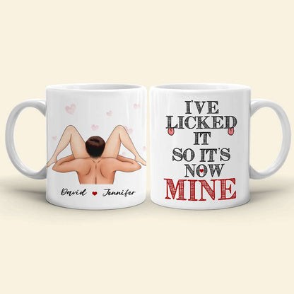 I Licked It So It's Now Mine, Gift For Couple, Personalized Mug, Naughty Couple Coffee Mug, Couple Gift