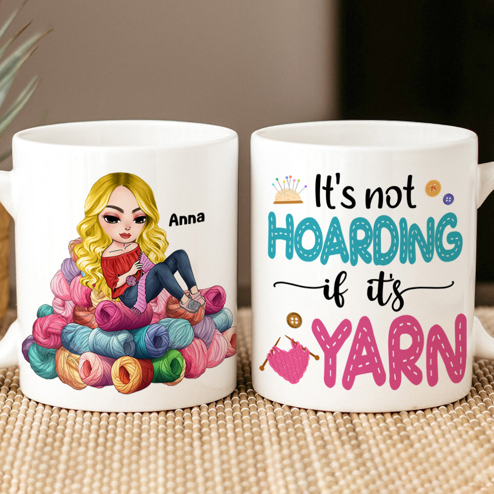 Personalized Gifts For Knitting Lover Coffee Mug 02katn030824hh Hoarding Yarn