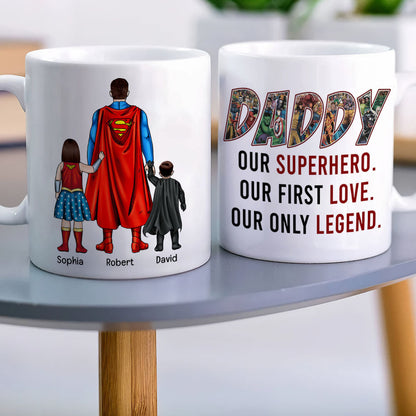 Daddy Our First Love Our Only Legend-Personalized Coffee Mug - Gift For Dad/ Gift For Mom- Dad Coffee Mug-01naqn050423tm