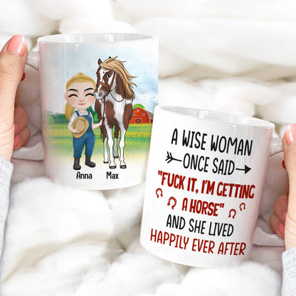 A Wise Woman Once Said I'm Getting A Horse - Personalized Mug - Gift For Horse Lovers