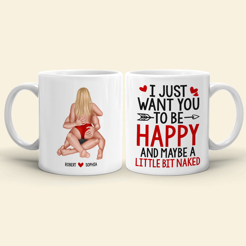 Romantic Couple, I Just Want You To Be Happy, Personalized Coffee Mug, Couple Gifts, Gifts For Him, Gifts For Her