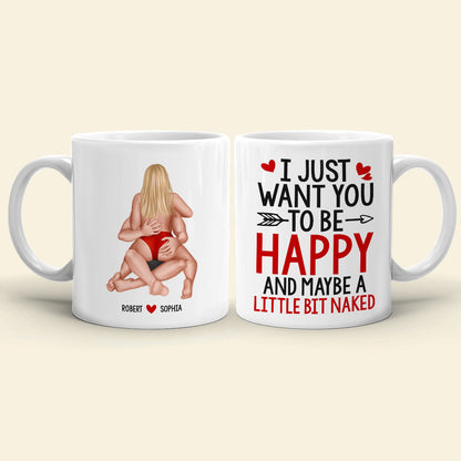 Romantic Couple, I Just Want You To Be Happy, Personalized Coffee Mug, Couple Gifts, Gifts For Him, Gifts For Her