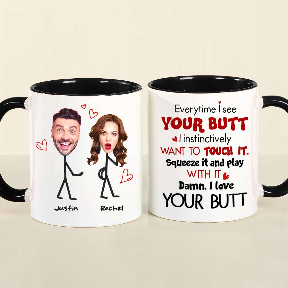 Everytime I See Your Butt, Couple Gift, Personalized Mug, Funny Couple Custom Face Coffee Mug