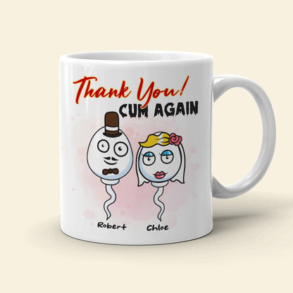 Thank You, Cum Again Personalized Mug, Sperm Couple-6OHHN201222