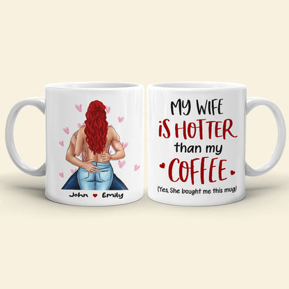 My Wife Is Hotter Than My Coffee, Personalized Couple Mug