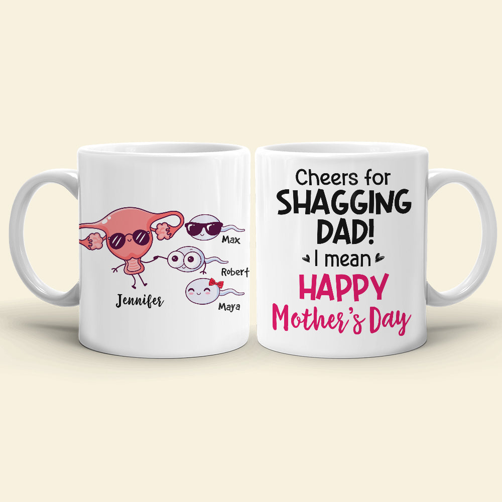 Cheers For Shagging Dad, Gift For Mom, Personalized Mug, Sperm Mug, Mother's Day Gift
