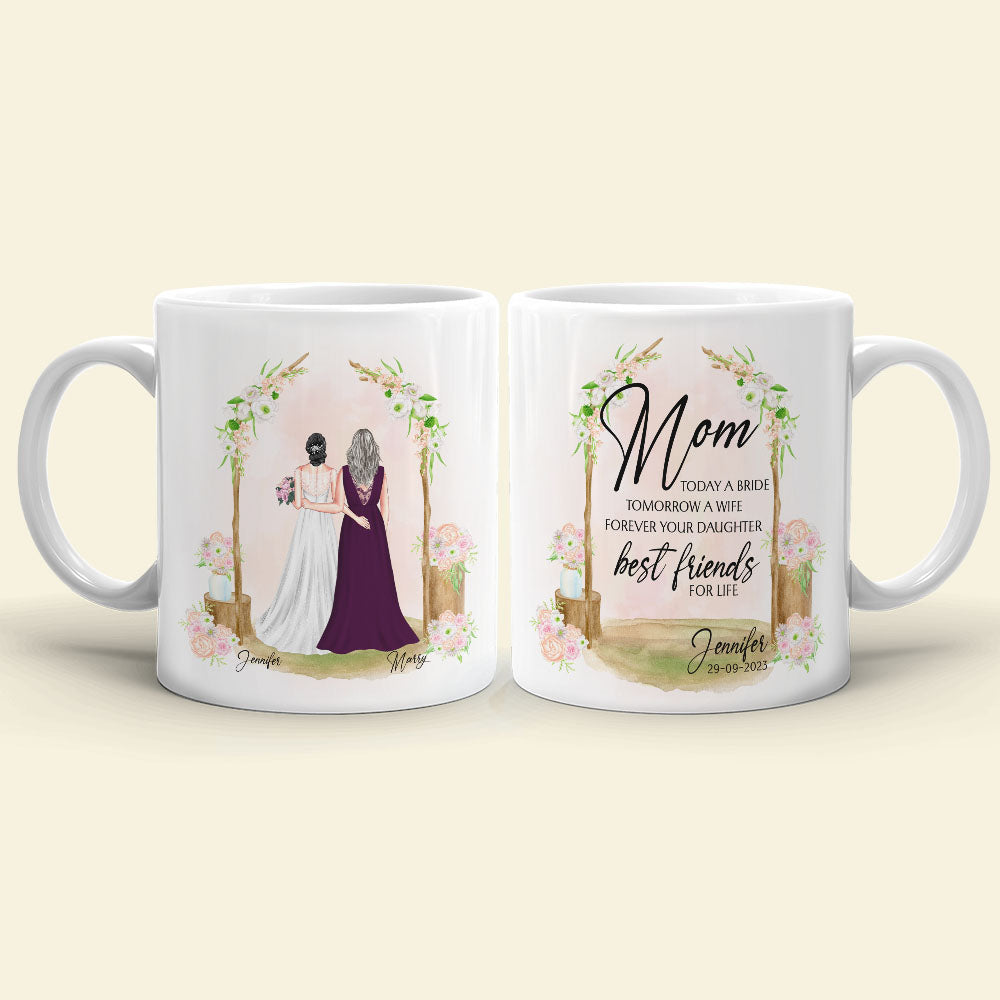 Mom Today A Bride Tomorrow A Wife Personalized Mug, Gift For Mother