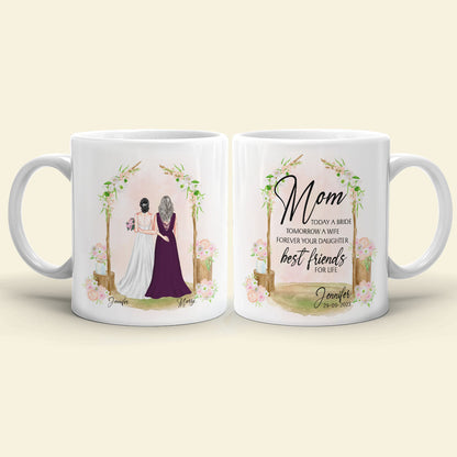 Mom Today A Bride Tomorrow A Wife Personalized Mug, Gift For Mother