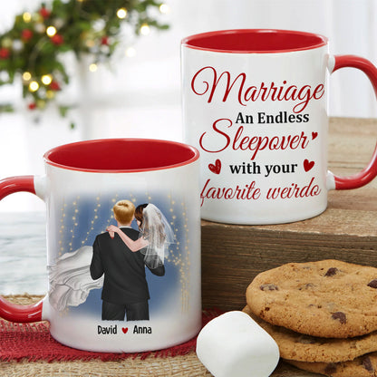 Marriage An Endless Sleepover With Your Favorite Weirdo - Personalized Mug - Gift For Couple