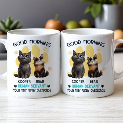 Say Hello to Your Tiny Furry Overlord Customizable Good Morning Mug for Cat Lovers, Featuring Your Cat's Name, Great Gift for Cat Owners, Available in White Ceramic Mug or Two-Tone Mug