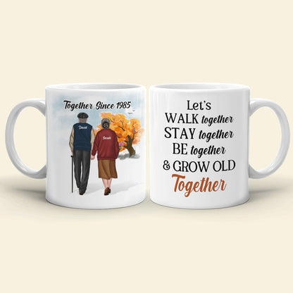 Let's Walk Together Stay Together & Grow Old Together Personalized Old Couple Mug, Gift For Couple