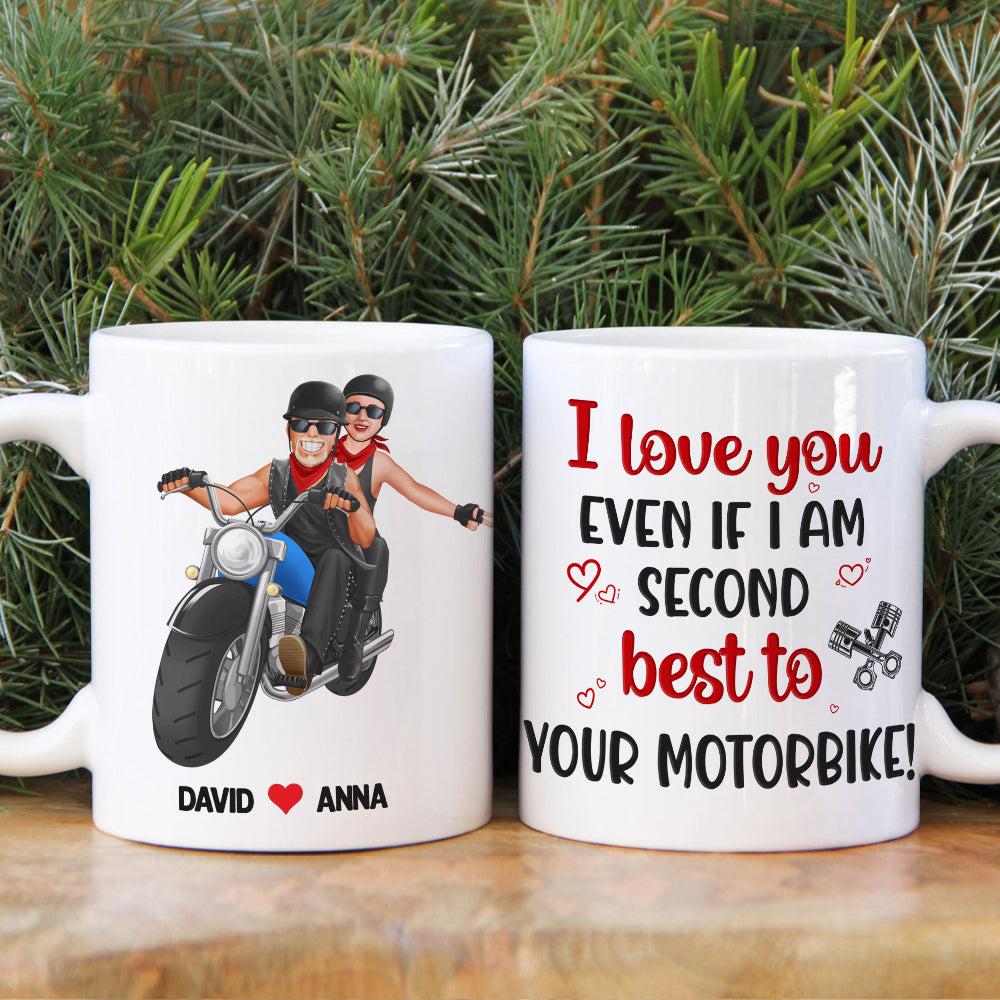 I Love You Even If I Am Second Best To Your Motorbike, Personalized Mug, Racing Couple Gifts