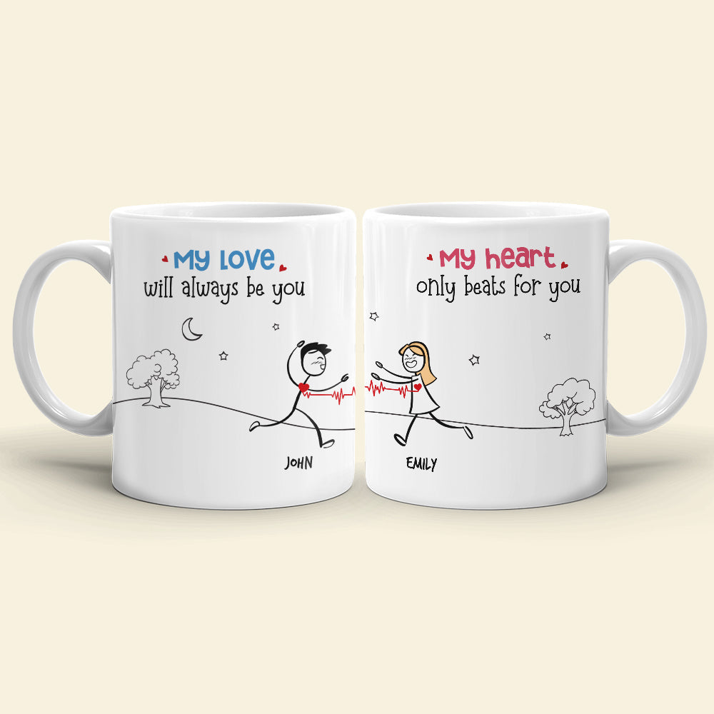 My Love Will Always Be You, Gift For Couple, Personalized Mug, Stick Couple Coffee Mug. Couple Gift