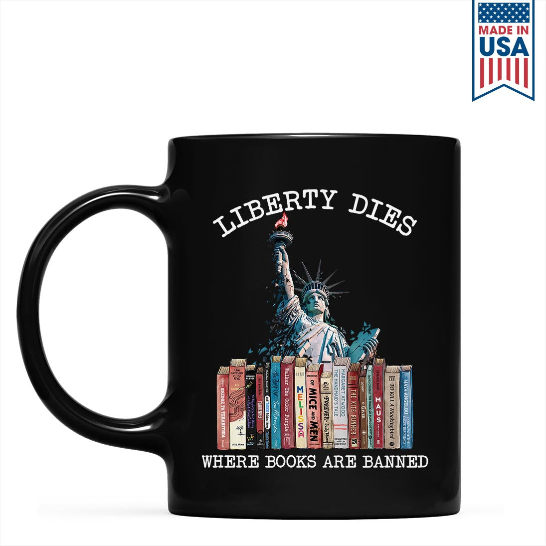 Liberty Dies Where Books Are Banned Book Lovers Gift Mug