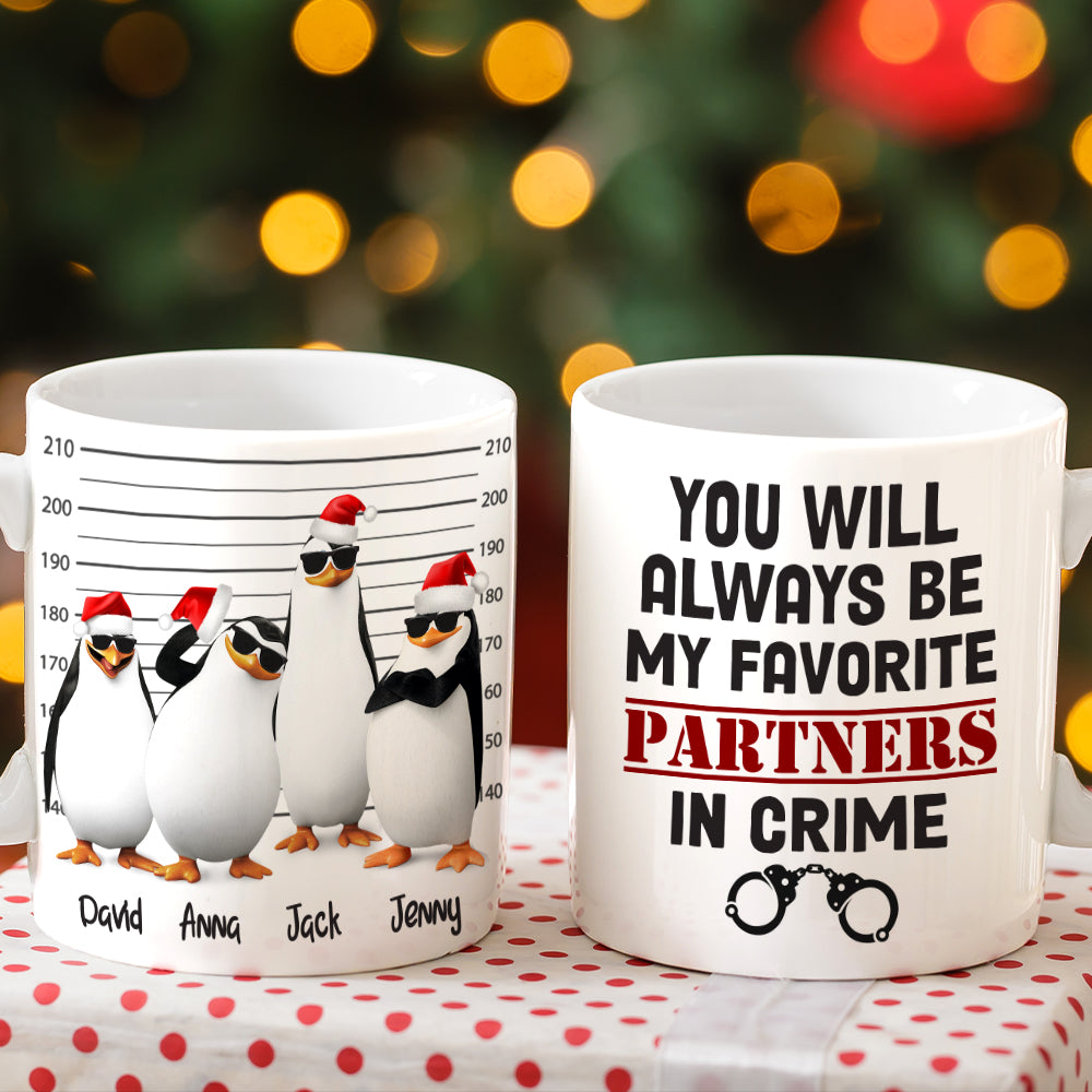You Will Always Be My Favorite Partners In Crime Personalized Penguin Besties Mug, Christmas Gift