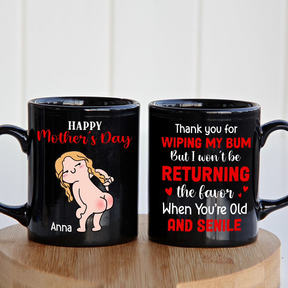 Thank You For Wiping My Bum Personalized Mug, Gift For Mom, Mother's Day Gift, Funny Naked Woman