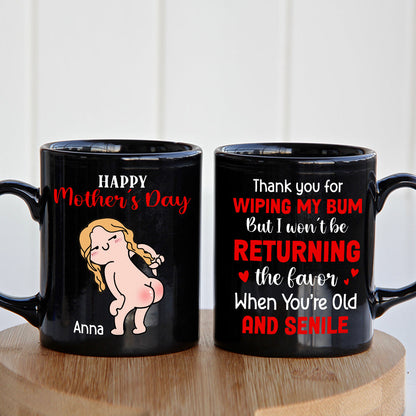 Thank You For Wiping My Bum Personalized Mug, Gift For Mom, Mother's Day Gift, Funny Naked Woman