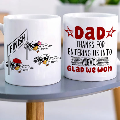 Personalized Coffee Mug Thanks For Entering Us Into A Race, Gift For Dad