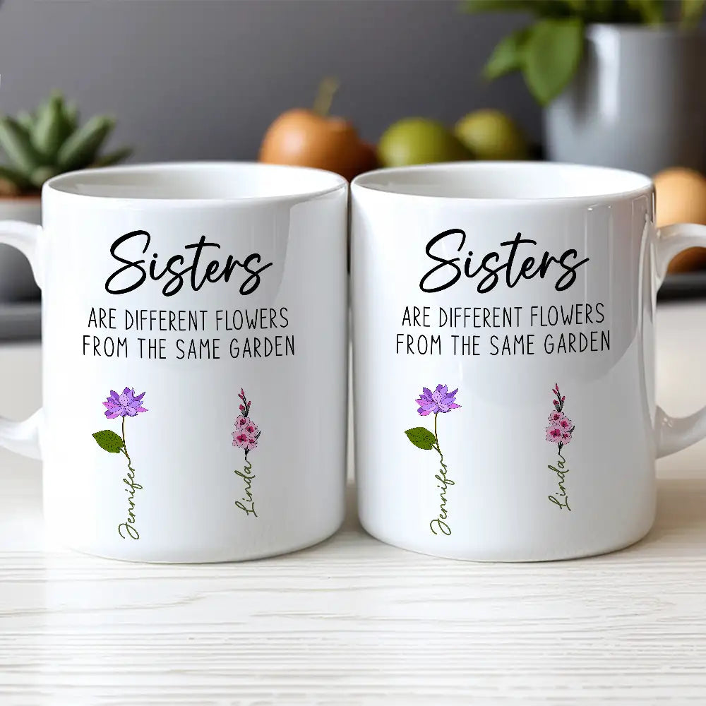 Sisters White Ceramic Mug, Different Flowers from the Same Garden, Meaningful Gift