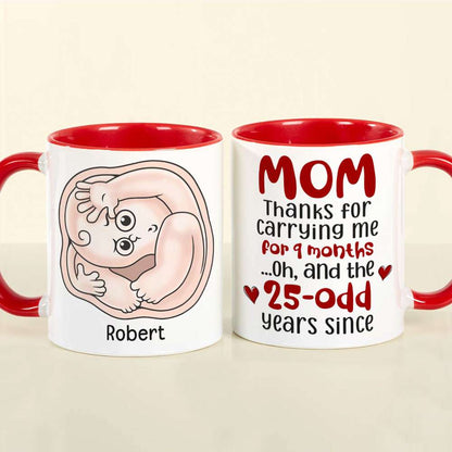 Mom Thanks For Carrying Me For 9 Months, Personalized Coffee Mug, Thanks You Mom Coffee Mug, Mother's Day, Birthday Gift For Mom