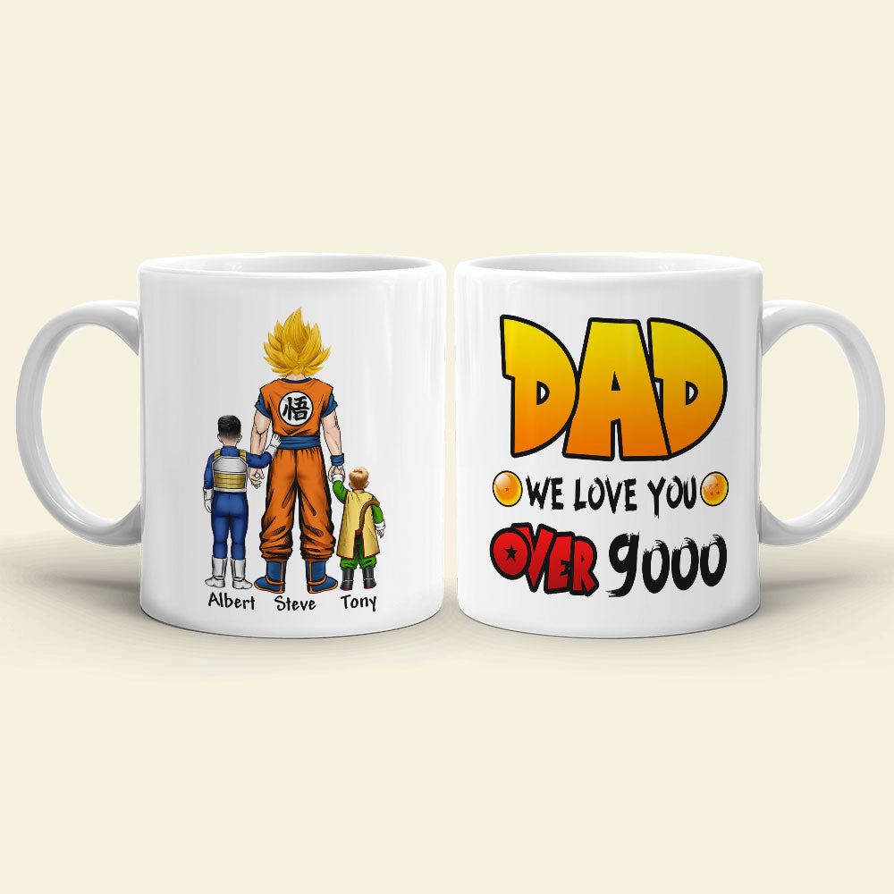 Dad, We Love You Over 9000, Personalized Mug, Gift For Dad, 04hupo010623hh