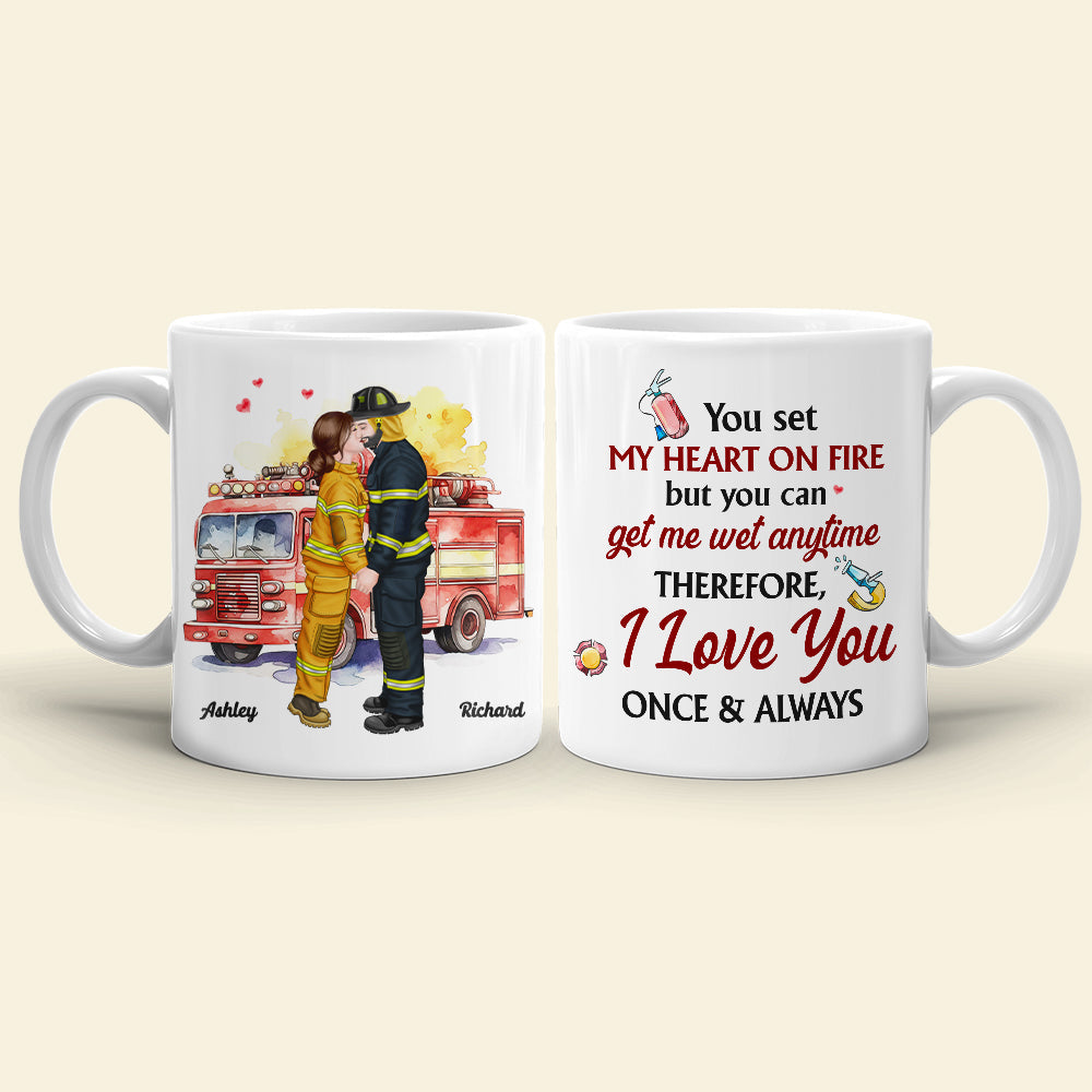 My heart on fire but you get me wet , Personalized White Mug for Fire Fighter Couples