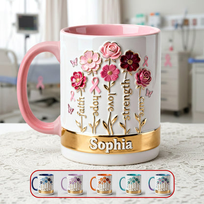 Cancer Awareness Flowers Accent Mug, Personalized Gifts For Cancer & Disease Warrior 03qhmg241225