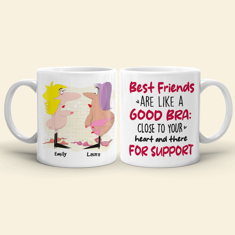 Best Friends Are Like A Good Bra, Gift For Bestie, Personalized Mug, Best Friends Mug
