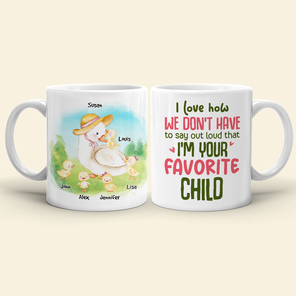 I'm Your Favorite Child, Gift For Mom, Personalized Mug, Duck Mom Mug, Mother's Day Gift