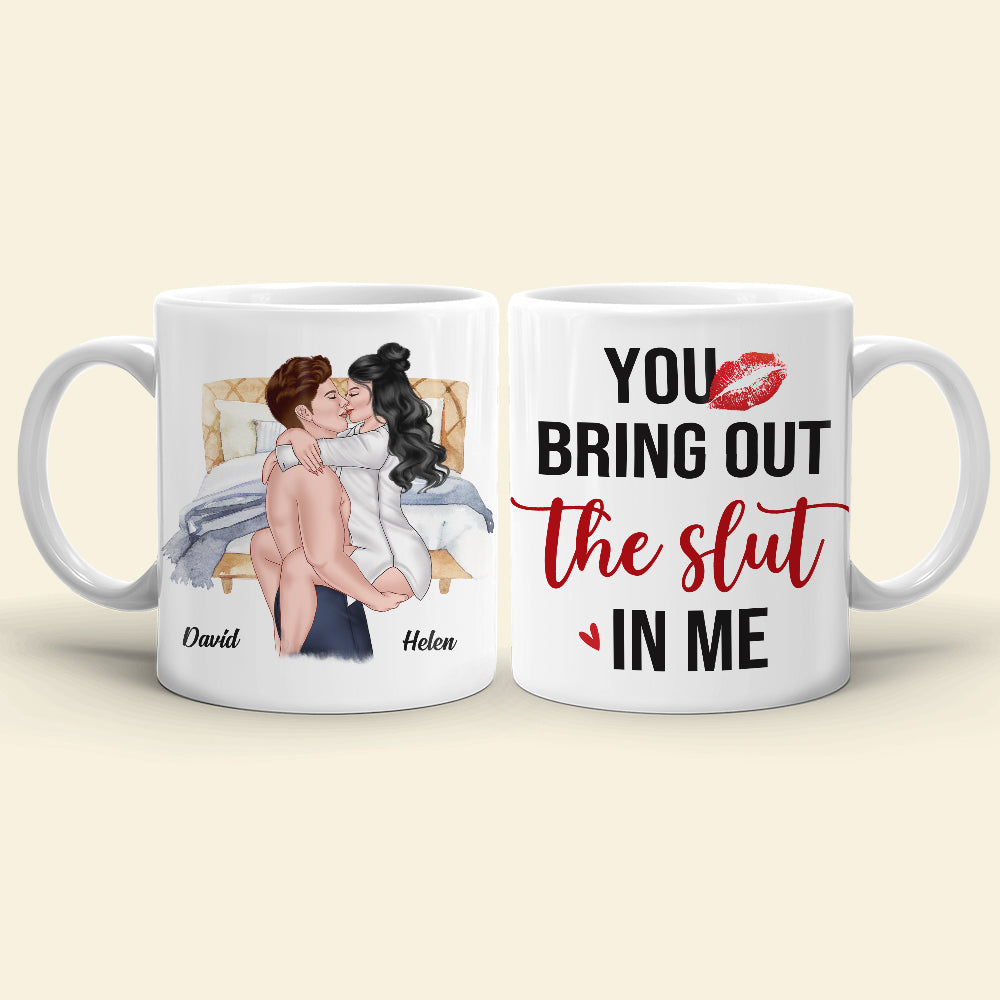 You Bring Out The Slut In Me, Personalized Coffee Mug, Naughty Couples Mug - Funny Gift For Couple