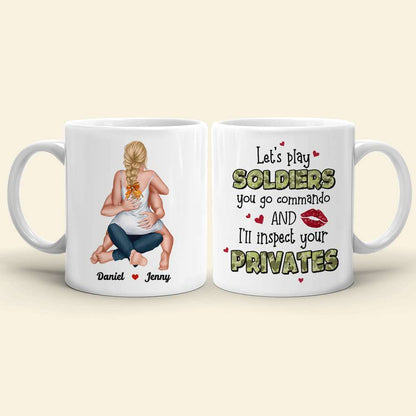 Let's Play Soldiers I'll Inspect Your Private, Couple Gift, Personalized Mug, Funny Couple Coffee Mug